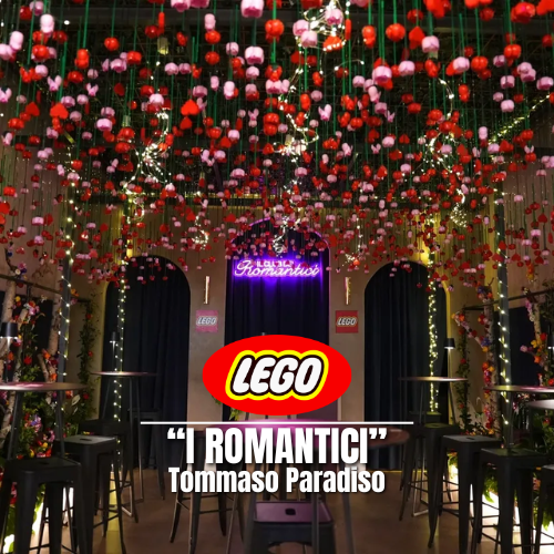 “I ROMANTICI” (TOMMASO PARADISO) X LEGO